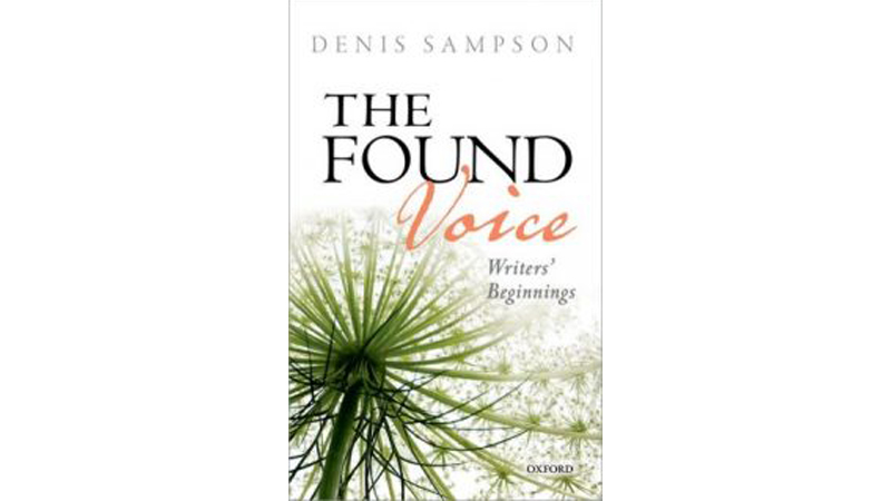 The Found Voice: Writers’ Beginnings, Book by Denis Sampson